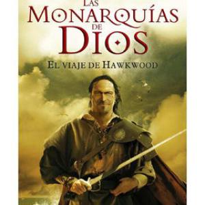 LAS MONARQUIAS DE DIOS/1 - EL VIAJE DE HAWKWOOD 