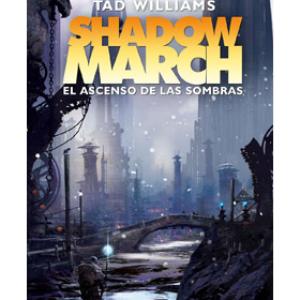 SHADOWMARCH. EL ASCENSO DE LAS SOMBRAS