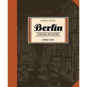 BERLIN CIUDAD DE HUMO LIBRO DOS 