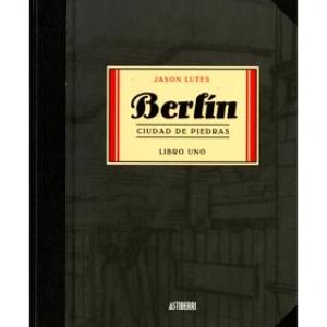 BERLIN CIUDAD DE PIEDRAS LIBRO UNO