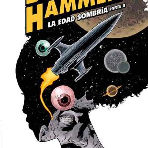 BLACK HAMMER 04. LA EDAD SOMBRIA. PARTE 2