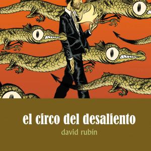 EL CIRCO DEL DESALIENTO (3ª EDICION)