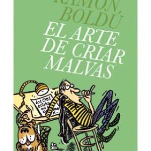 EL ARTE DE CRIAR MALVAS 