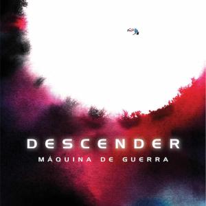 DESCENDER TOMO 06: MAQUINA DE GUERRA