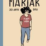 MARIAK 20 URTE DITU 