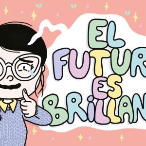 EL FUTURO ES BRILLANTE