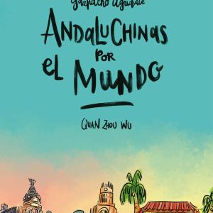 ANDALUCHINAS POR EL MUNDO (GAZPACHO AGRIDULCE 2)