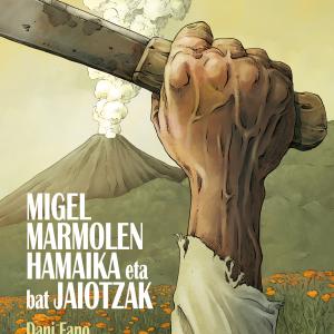 MIGEL MARMOLEN HAMAIKA ETA BAT JAIOTZAK 