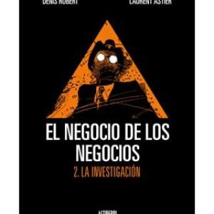 EL NEGOCIO DE LOS NEGOCIOS 02. LA INVESTIGACION 