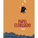 PAPEL ESTRUJADO. 2ª EDICION 