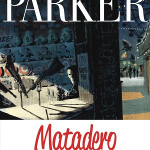 PARKER 04. MATADERO (COMIC) 