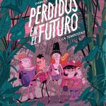 PERDIDOS EN EL FUTURO 01. LA TEMPESTAD