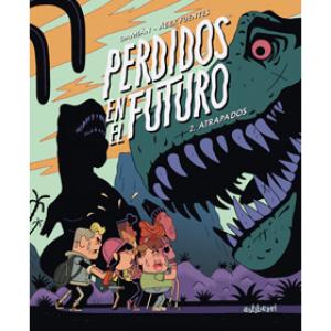 PERDIDOS EN EL FUTURO 02. ATRAPADOS 