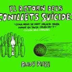 EL RETORN DELS CONILLETS SUÏCIDES (CATALAN) 