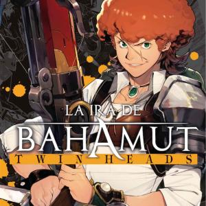 LA IRA DE BAHAMUT: TWIN HEADS 01