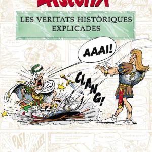 ASTERIX. LES VERITATS HISTORIQUES EXPLICADES