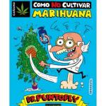 COMO NO CULTIVAR MARIHUANA