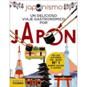 JAPONISMO, UN DELICIOSO VIAJE GASTRONOMICO POR JAPON