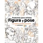 ANATOMIA PARA ARTISTAS. FIGURA Y POSE