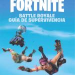 GUIA DE SUPERVIVENCIA - OFICIAL FORTNITE