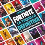 LA TAQUILLA DEFINITIVA. LA ENCICLOPEDIA VISUAL (FORTNITE OFICIAL)