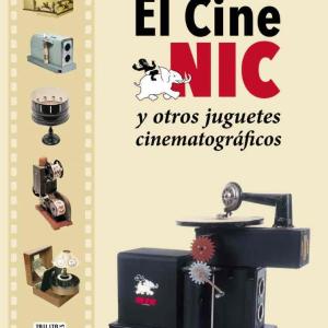 EL CINE NIC Y OTROS JUGUETES CINEMATOGRAFICOS