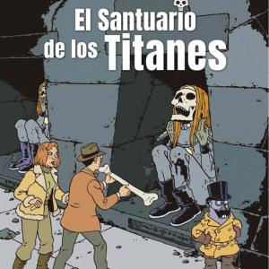 EL MUSEO DE LO EXTRAÑO 01. EL SANTUARIO DE LOS TITANES