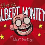 EL SHOW DE ALBERT MONTEYS