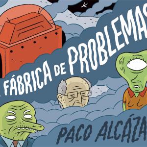 LA FABRICA DE PROBLEMAS 