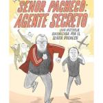 SEÑOR PACHECO: AGENTE SECRETO