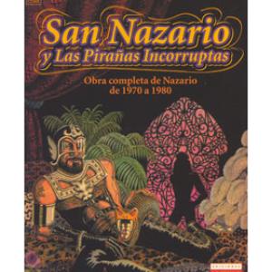 SAN NAZARIO Y LAS PIRAÑAS INCORRUPTAS