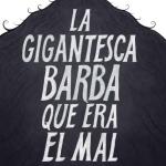 LA GIGANTESCA BARBA QUE ERA EL MAL