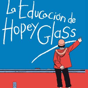 LA EDUCACION DE HOPEY GLASS 