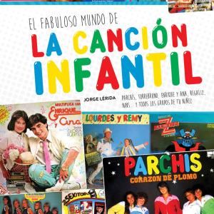 EL FABULOSO MUNDO DE LA CANCION INFANTIL