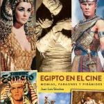 EGIPTO EN EL CINE. MOMIAS, FARAONES Y PIRAMIDES 