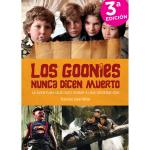 LOS GOONIES NUNCA DICEN MUERTO. LA AVENTURA QUE HIZO SOÑAR A UNA GENERACION 