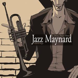 JAZZ MAYNARD 01: HOME SWEET HOME (COMIC)