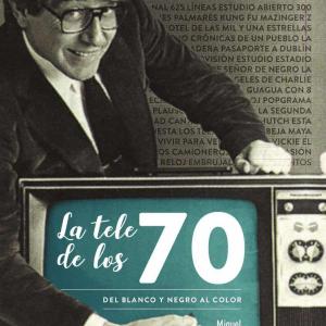 LA TELE DE LOS 70. DEL BLANCO Y NEGRO AL COLOR