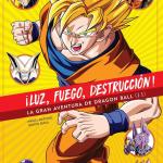 ¡LUZ, FUEGO, DESTRUCCION! LA GRAN AVENTURA DE DRAGON BALL (2 DE 2)