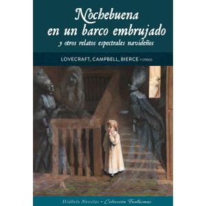 NOCHEBUENA EN UN BARCO EMBRUJADO Y OTROS RELATOS ESPECTRALES NAVIDEÑOS