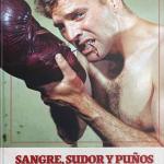 SANGRE, SUDOR Y PUÑOS. EL BOXEO EN EL CINE