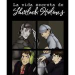 LA VIDA SECRETA DE SHERLOCK HOLMES