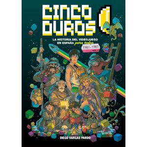 CINCO DUROS: LA HISTORIA DEL VIDEOJUEGO 