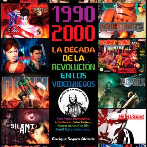 1990-2000 LA DECADA DE LA REVOLUCION EN LOS VIDEOJUEGOS 