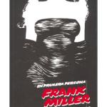 EN PRIMERA PERSONA: FRANK MILLER