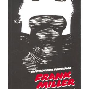 EN PRIMERA PERSONA: FRANK MILLER