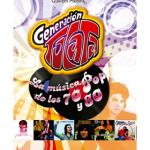 GENERACION TOCATA: LA MUSICA POP DE LOS 70 Y 80 