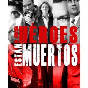 LOS HEROES ESTAN MUERTOS