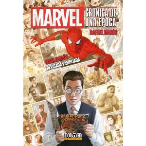 MARVEL: CRONICA DE UNA EPOCA (NUEVA EDICION REVISADA Y AMPLIADA)