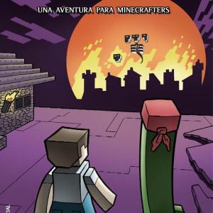 LOS OJOS DE ENDER Y EL PORTAL DEL FIN. UNA AVENTURA PARA MINECRAFTERS